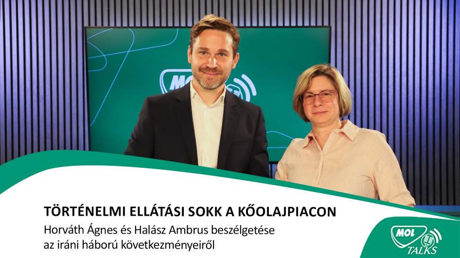 Horváth Ágnes, a Mol-csoport vezető közgazdásza és Halász Ambrus, a Mol-csoport vállalati kommunikációs vezetője